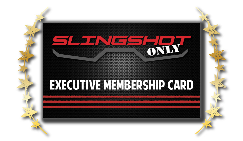 SLINGSHOT ONLY EXECUTIVE MEMBERSHIP PROGRAM – Slingshot Only